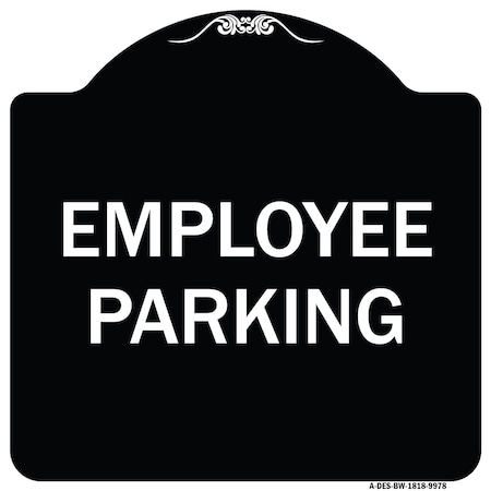 Designer Series Sign-Employee Parking, Black & White Heavy-Gauge Aluminum